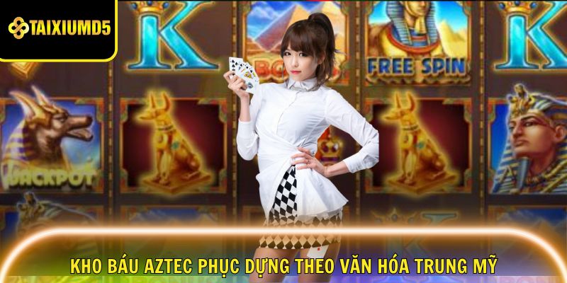 kho-bau-aztec-phu-dung-theo