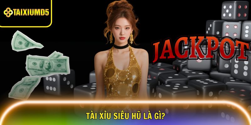 tai-xiu-sieu-hu-la-gi